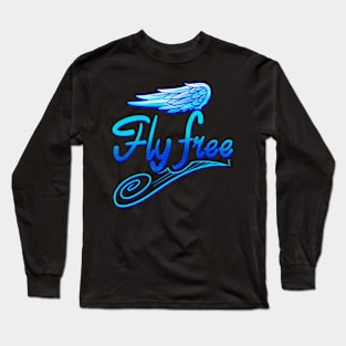 Fly free Long Sleeve T-Shirt